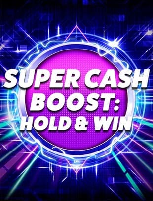 Visuel principal Super Cash Boost: Hold & Win
